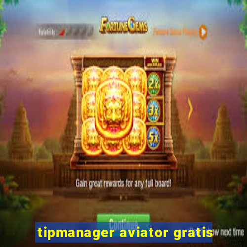 tipmanager aviator gratis